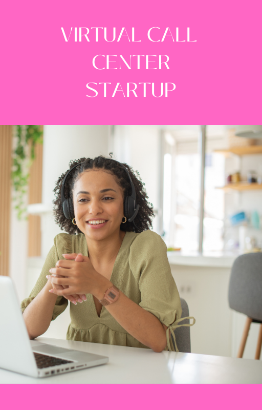 How To Start A Virtual Call Center